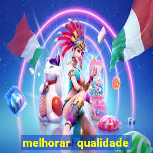 melhorar qualidade da foto ia online